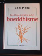 Boeddhisme: Een kleine inleiding - Edel Maex, Achtergrond en Informatie, Spiritualiteit algemeen, Zo goed als nieuw, Edel Maex