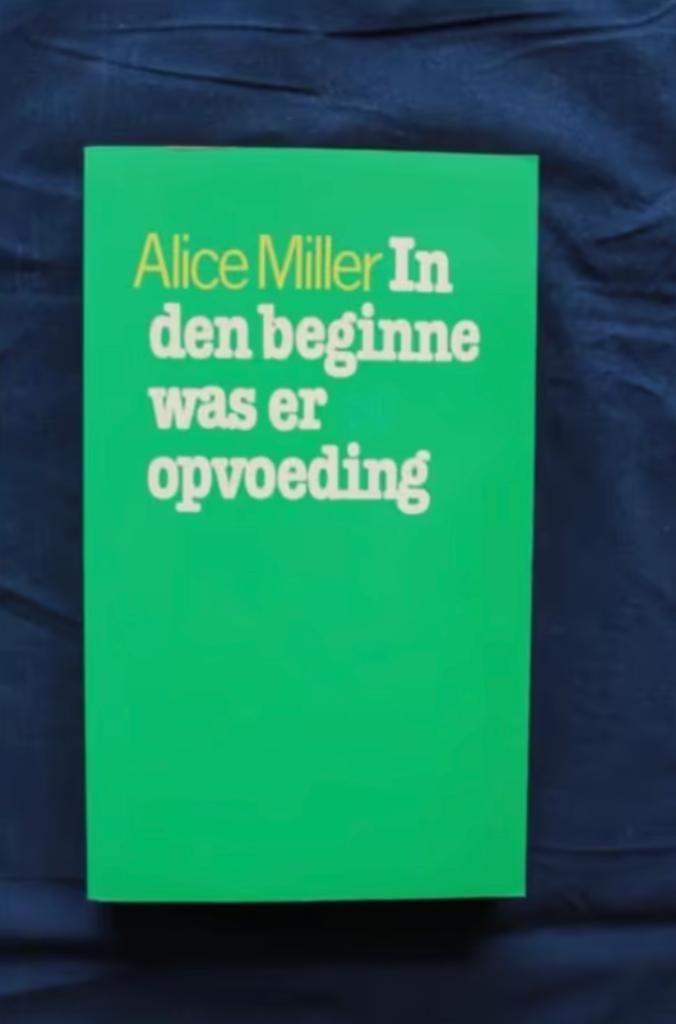 In den beginne was er opvoeding- Alice Miller, Boeken, Psychologie, Zo goed als nieuw, Ophalen of Verzenden