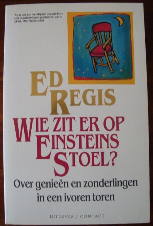 Wie zit er op Einsteins stoel? - Ed Regis, Boeken, Wetenschap, Gelezen, Overige wetenschappen, Ophalen of Verzenden