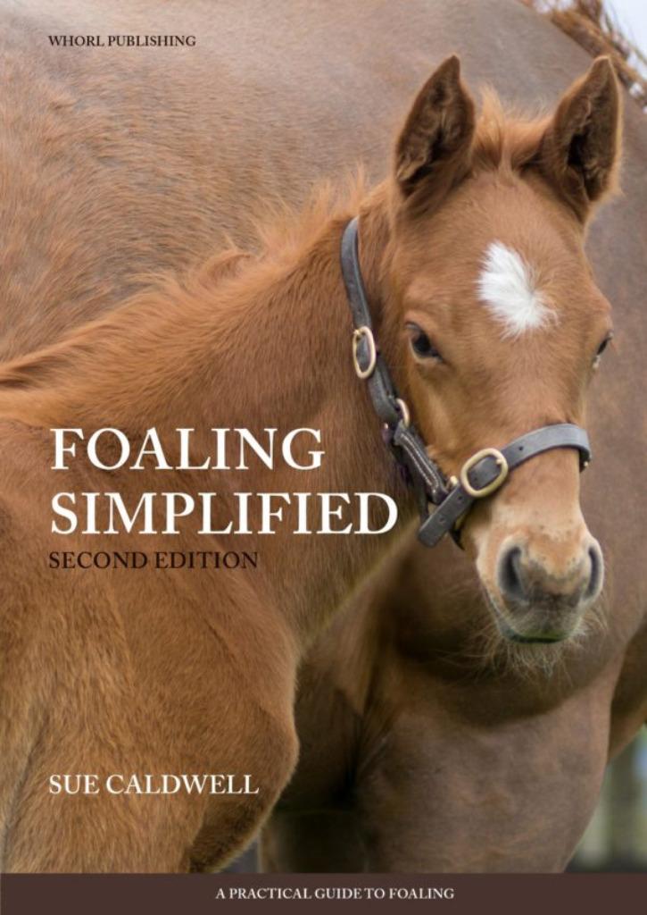 Foaling simplified - Sue Caldwell, Boeken, Dieren en Huisdieren, Zo goed als nieuw, Paarden of Pony's, Ophalen of Verzenden