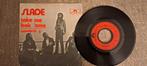 Slade  -  take me bak'ome, Cd's en Dvd's, Vinyl Singles, Ophalen of Verzenden, Gebruikt, Pop