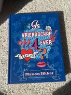 Manon Sikkel - Is vriendschap 4ever, Ophalen of Verzenden, Zo goed als nieuw, Manon Sikkel