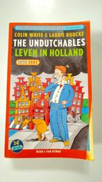 The Undutchables  Leven in Holland, Colin White& Laurie Bouc, Ophalen of Verzenden, Zo goed als nieuw, Overige typen