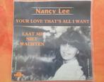 Nancy Lee  - Laat me niet wachten - Youre love that ...., Ophalen, Zo goed als nieuw, Overige formaten, Levenslied of Smartlap