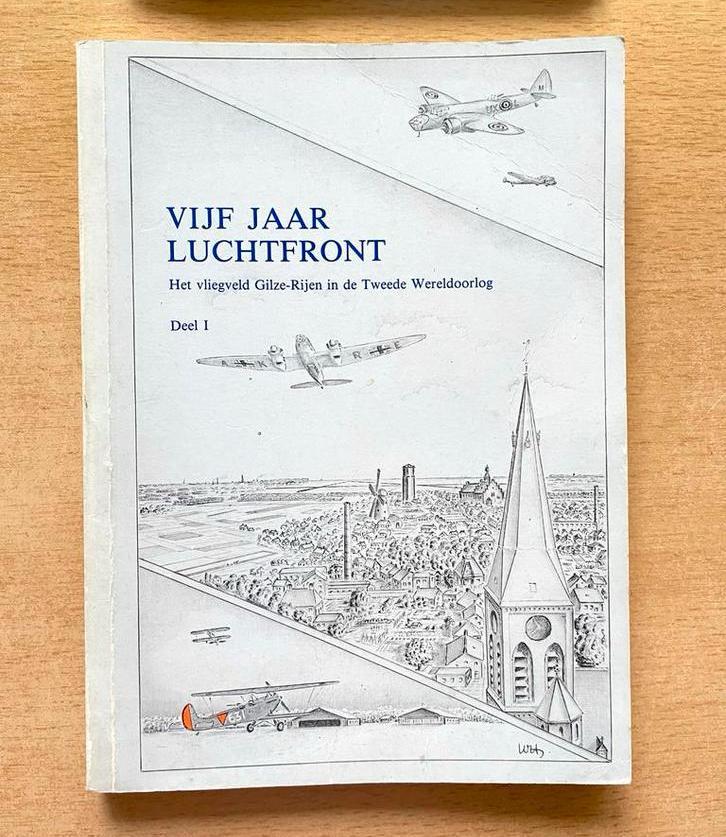 Vijf Jaar Luchtfront - Gilze-Rijen WOII Deel 1, Boeken, Geschiedenis | Stad en Regio, Gelezen, Ophalen of Verzenden