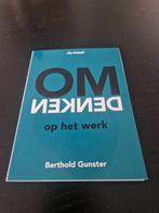 Omdenken op het werk, Ophalen, Sociale psychologie, Zo goed als nieuw, Berthold Gunster