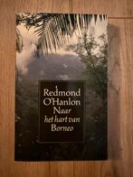 Naar het hart van Borneo - Redmond O'Hanlon, Ophalen of Verzenden, Gelezen, Azië