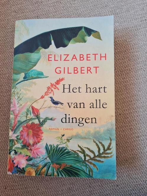 Elizabeth Gilbert - Het hart van alle dingen, Boeken, Literatuur, Zo goed als nieuw, Nederland, Ophalen of Verzenden