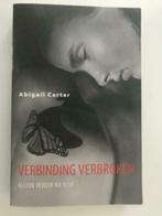 Boek: Verbinding Verbroken van Abigail Carter, Ophalen of Verzenden, Zo goed als nieuw, Abigail Carter