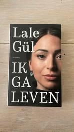 Lale Gül - Ik ga leven, Boeken, Lale Gül, Ophalen of Verzenden, Zo goed als nieuw, Nederland