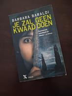 Barbara Baraldi - je zal geen kwaad doen, Ophalen of Verzenden, Zo goed als nieuw