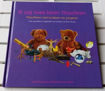 IK ZAG TWEE BEREN FILOSOFEREN. Met kinderen en jongeren beschikbaar voor biedingen