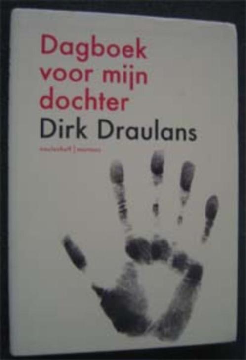 Dirk Draulans : Dagboek voor mijn dochter, Boeken, Zwangerschap en Opvoeding, Zo goed als nieuw, Zwangerschap en Bevalling, Ophalen of Verzenden