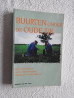 Buurten onder Oude Eik -Buurtschappen Eikenheuvel Hoenderbos, Boeken, Ophalen of Verzenden, Zo goed als nieuw