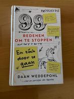 99 redenen om te stoppen, en toch door te gaan - Weddepohl, Ophalen of Verzenden, Beta, Gelezen, MBO