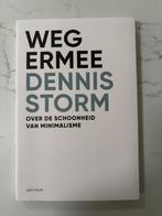 Weg Ermee - Dennis Storm - Minimalisme, Ophalen of Verzenden, Zo goed als nieuw, Nederland