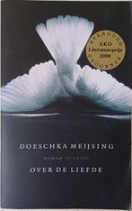 KORTING! Over de Liefde - Doeschka Meijsing, Boeken, Gelezen, Ophalen of Verzenden, Nederland, Doeschka Meijsing