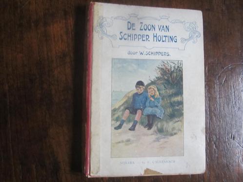 W Schippers De zoon van Schipper Holting 1e dr 1911, Antiek en Kunst, Antiek | Boeken en Bijbels, Ophalen of Verzenden