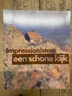 Boek - 680 - Impressionisme Een schone kijk, Boeken, Ophalen of Verzenden
