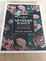 Handboek voor de mindere dagen door Eveline Helmink, Ophalen, Zo goed als nieuw