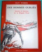 Des Hommes Oubliés - Histoire et Histoires De Brigade Piron, Tweede Wereldoorlog, Ophalen of Verzenden, Zo goed als nieuw, Guy weber