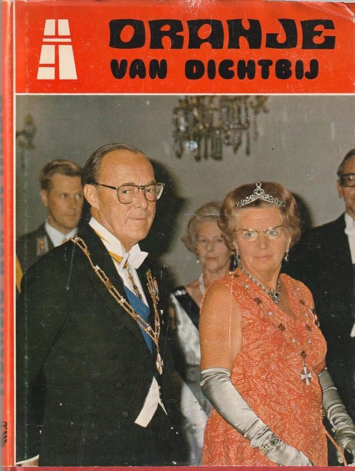Oranje van dichtbij - Met 50 foto's, Verzamelen, Koninklijk Huis en Royalty, Tijdschrift of Boek, Nederland, Ophalen of Verzenden