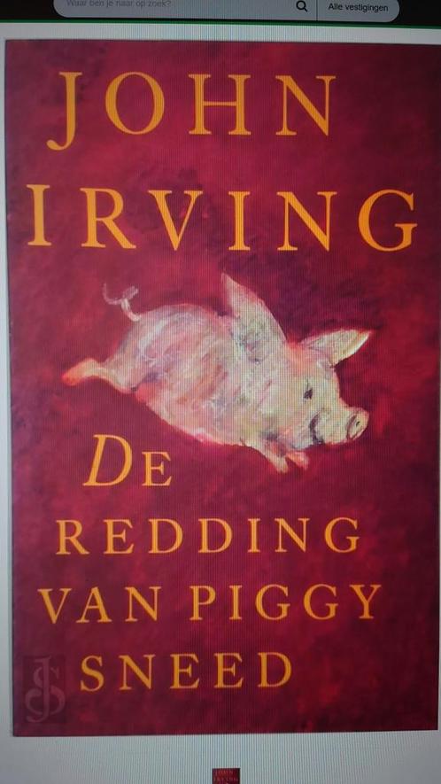 John Irving - De Redding Van Piggy Sneed BOEK 9789060748664, Boeken, Romans, Zo goed als nieuw, Nederland, Ophalen of Verzenden