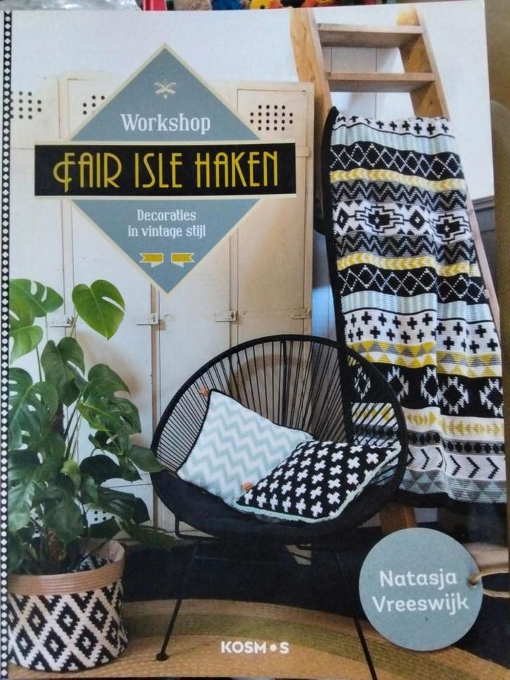 Natasja Vreeswijk - Workshop fair isle haken, Boeken, Hobby en Vrije tijd, Zo goed als nieuw, Breien en Haken, Ophalen of Verzenden
