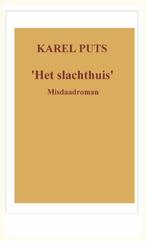 'het slachthuis', Verzenden, Nieuw, Nederland, Karel Puts