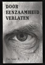 DOOR EENZAAMHEID VERLATEN - door de heer R. (2022, 1e druk), Ophalen of Verzenden, Nieuw