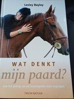 Wat Denkt Mijn Paard? - Lesley Bayley, Ophalen of Verzenden, Zo goed als nieuw, Paarden of Pony's, Lesley Bayley