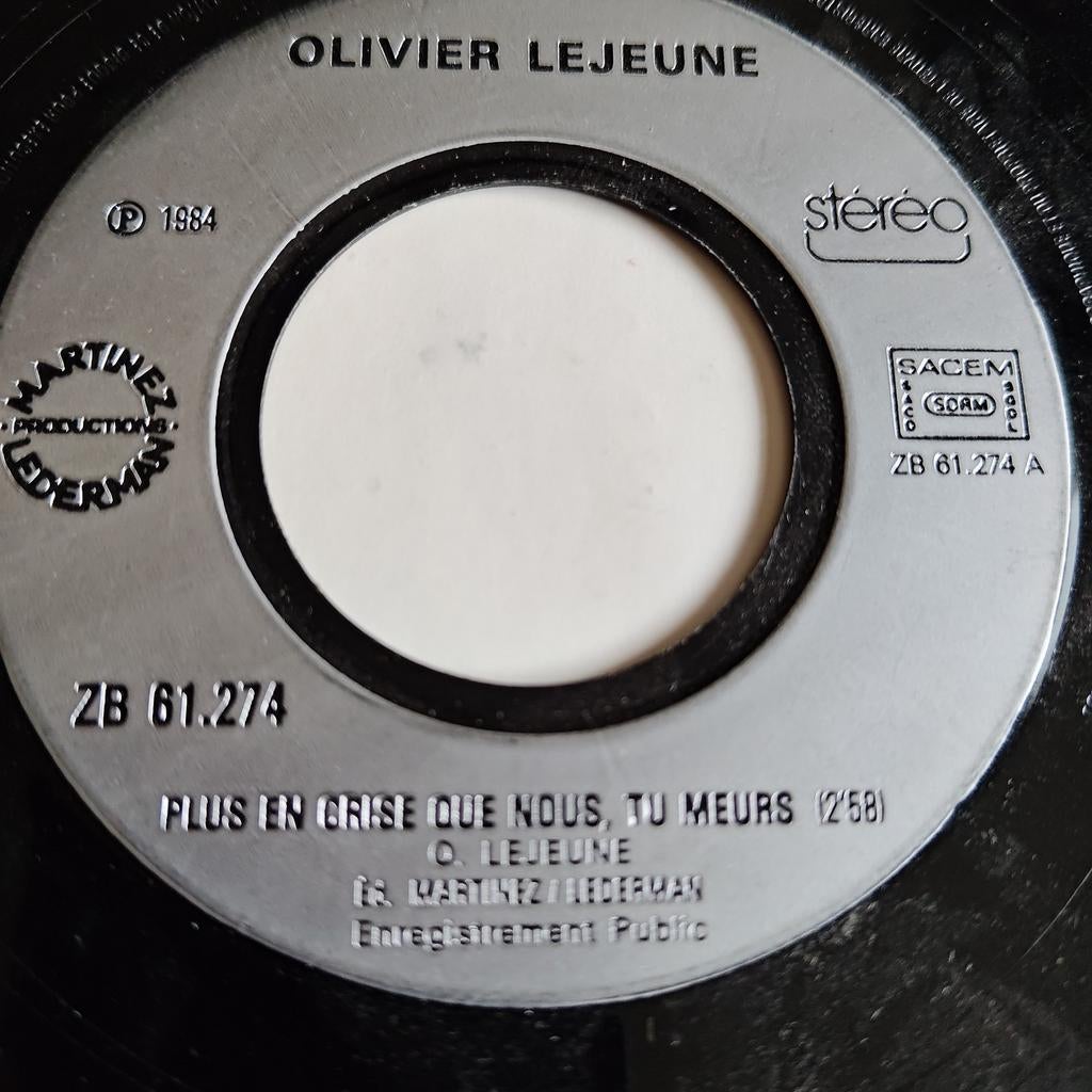 Olivier Lejeune - Plus En Crise Que Nous, Tu Meurs - Single, Cd's en Dvd's, Ophalen of Verzenden, 7 inch