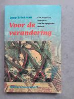 J. Brinkman - Voor de verandering, Maatschappij en Samenleving, Ophalen of Verzenden, Zo goed als nieuw, J. Brinkman
