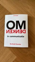Berthold Gunster - Omdenken in communicatie, Ophalen of Verzenden, Berthold Gunster, Ontwikkelingspsychologie, Zo goed als nieuw