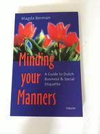 Minding Your Manners guide Dutch Business & Social Etiquette, Ophalen of Verzenden, Zo goed als nieuw
