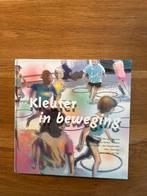 Kleuter in Beweging - Educatief boek, Boeken, Ophalen of Verzenden, Zo goed als nieuw, Overige onderwerpen