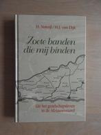 Zoete banden die mij binden -Gezelschapsleven Alblasserwaard, Ophalen of Verzenden, Zo goed als nieuw