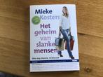 Het geheim van slanke mensen Van Mieke Kosters, Ophalen of Verzenden, Gelezen, Gezondheid en Conditie