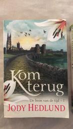 Jody Hedlund - Kom terug/ Hou me vast, Ophalen of Verzenden, Zo goed als nieuw, Jody Hedlund