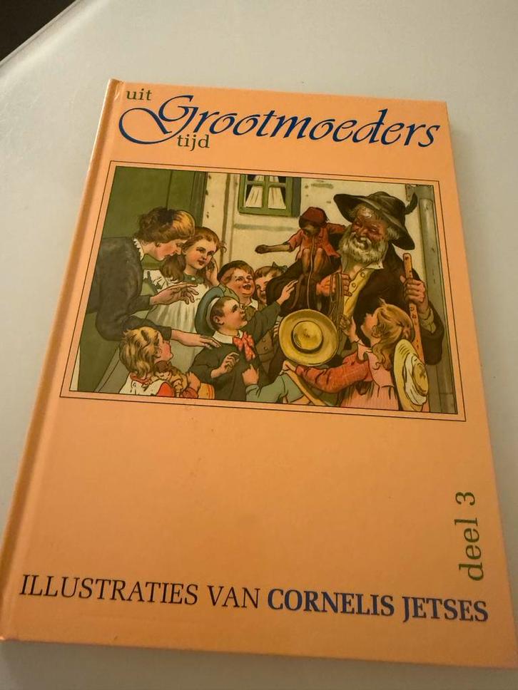 Grootmoeders Tijd Deel 3 - Cornelis Jetses, Boeken, Kinderboeken | Jeugd | onder 10 jaar, Gelezen, Sprookjes, Ophalen of Verzenden