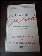 Leven in crescendo Stephen Covey, Ophalen of Verzenden, Zo goed als nieuw