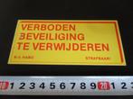 sticker Verboden beveiliging te verwijderen NV HABO strafbaa, Ophalen, Zo goed als nieuw, Bedrijf of Vereniging
