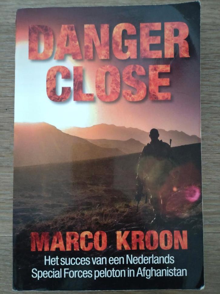 Danger Close - Marco Kroon, Boeken, Oorlog en Militair, Gelezen, Landmacht, 1945 tot heden, Ophalen