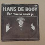 Hans De Booy - Een Vrouw Zoals Jij, Cd's en Dvd's, Vinyl Singles, Gebruikt, 7 inch, Single, Ophalen of Verzenden