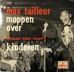 1960	Max Tailleur		Moppen Over (maar niet voor) Kinderen EP, Cd's en Dvd's, Vinyl Singles, EP, Humor en Cabaret, 7 inch, Verzenden