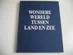 Wondere Wereld tussen land en zee nog nieuw, Ophalen of Verzenden, Nieuw