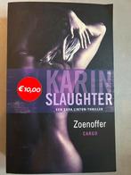 Karin Slaughter - Zoenoffer, Ophalen of Verzenden, Zo goed als nieuw, Nederland, Karin Slaughter