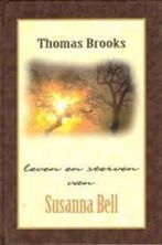 Leven en sterven van Susanna Bell T. Brooks 9789033117145, Boeken, Ophalen of Verzenden, Zo goed als nieuw, Bell T. Brooks, Christendom | Protestants