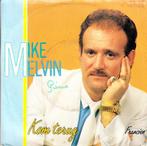 mike melvin - kom terug ( piraat / 1984), Ophalen of Verzenden, 7 inch, Nederlandstalig, Single