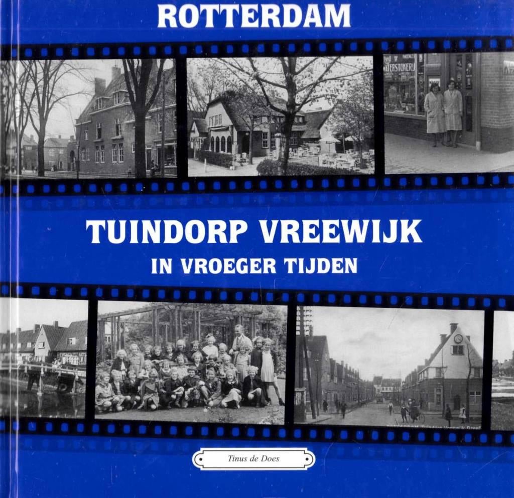Rotterdam, Tuindorp Vreewijk in vroeger tijden (Deel 1), Boeken, Geschiedenis | Stad en Regio, Tinus de Does, Ophalen of Verzenden